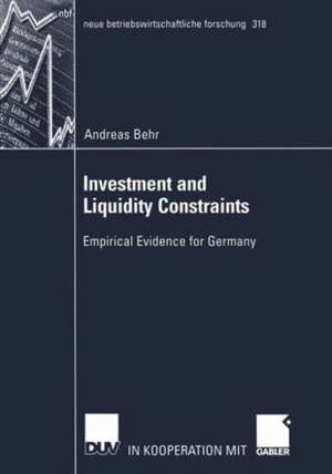 Investment and Liquidity Constraints: Empirical Evidence for Germany de Andreas Behr