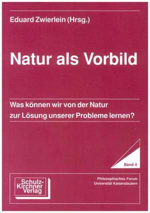 Natur als Vorbild de Eduard Zwierlein