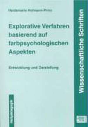 Explorative Verfahren basierend auf farbpsychologischen Aspekten de Heidemarie Hofmann-Princ