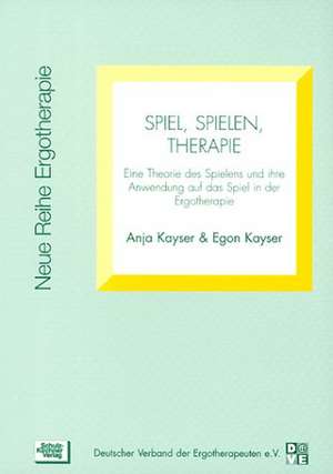 Spiel, Spielen, Therapie de Anja Kayser