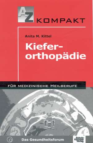 Kieferorthopädie de Anita M. Kittel