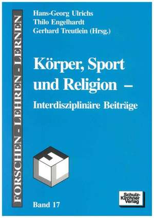 Körper, Sport und Religion de Hans G Ulrichs