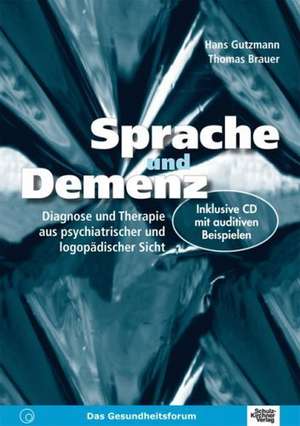 Sprache und Demenz de Hans Gutzmann