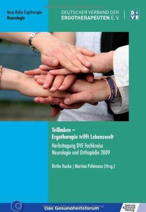 Teilhaben - Ergotherapie trifft Lebenswelt de Birthe Hucke