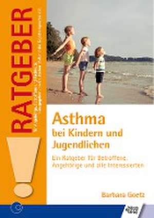 Asthma bei Kindern und Jugendlichen de Barbara Goetz