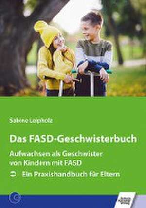 Das FASD-Geschwisterbuch de Sabine Leipholz