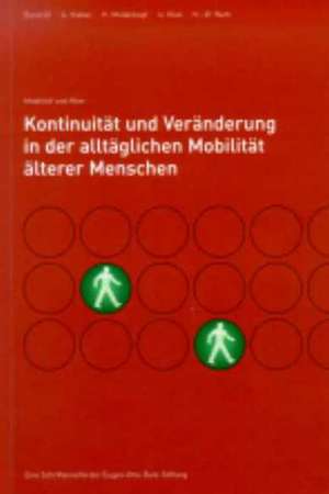 Kontinuität und Veränderung in der alltäglichen Mobilität älterer Menschen de A Hieber