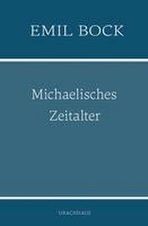 Michaelisches Zeitalter de Emil Bock