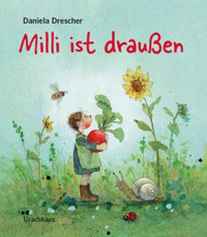 Milli ist draußen de Daniela Drescher