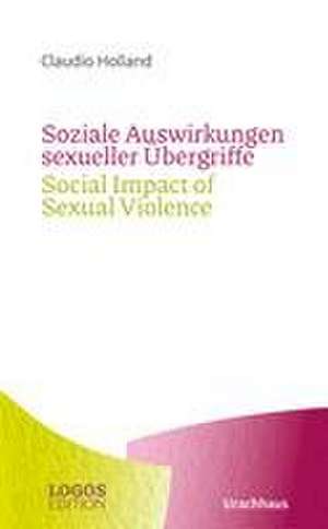 Soziale Auswirkungen sexueller Übergriffe / Social Impact of Sexual Violence de Claudio Holland