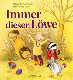 Immer dieser Löwe de Sanna Sofia Vuori