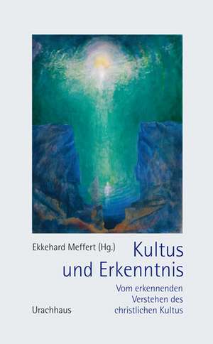 Kultus und Erkenntnis de Ekkehard Meffert