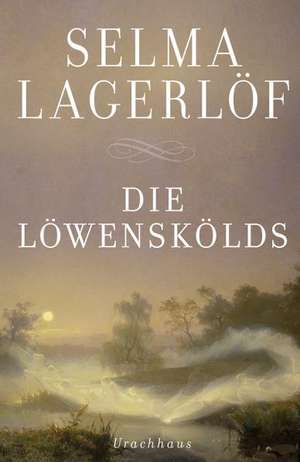 Die Löwenskölds de Selma Lagerlöf