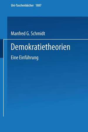 Demokratietheorien: Eine Einführung de Manfred G. Schmidt