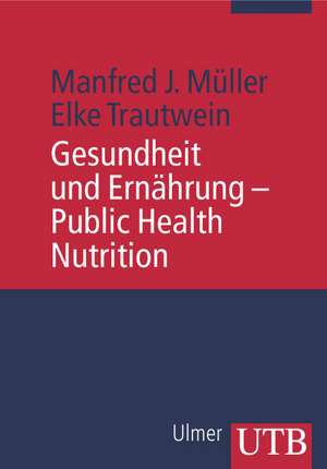 Gesundheit und Ernährung - Public Health Nutrition de Manfred J. Müller