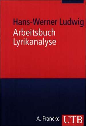 Arbeitsbuch Lyrikanalyse de Hans-Werner Ludwig