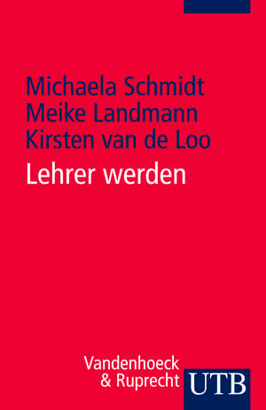 Lehrer Werden: Strategien Fur Einen Erfolgreichen Einstieg in Den Lehrberuf de Michaela Schmidt