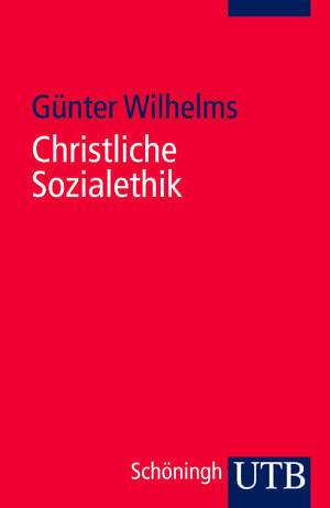 Christliche Sozialethik de Günter Wilhelms