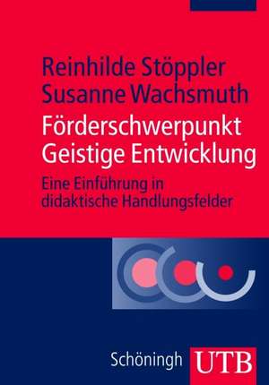 Förderschwerpunkt Geistige Entwicklung de Reinhilde Stöppler