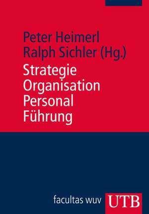 Strategie, Organisation, Personal, Führung de Peter Heimerl