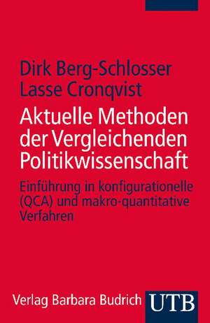 Aktuelle Methoden der Vergleichenden Politikwissenschaft de Dirk Berg-Schlosser