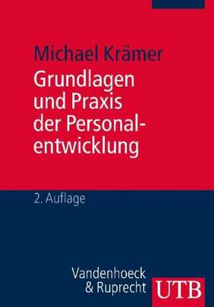 Grundlagen und Praxis der Personalentwicklung de Michael Krämer