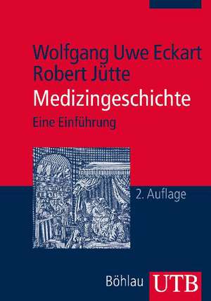 Medizingeschichte de Wolfgang Uwe Eckart