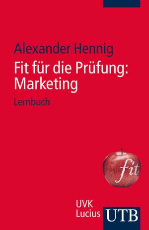 Fit für die Prüfung: Marketing de Alexander Hennig