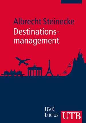 Destinationsmanagement de Albrecht Steinecke