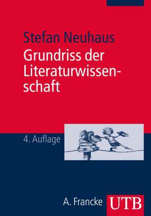 Grundriss der Literaturwissenschaft de Stefan Neuhaus