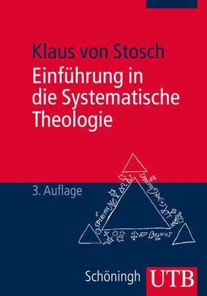 Einführung in die Systematische Theologie de Klaus von Stosch