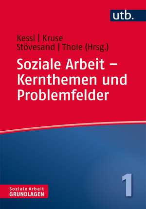 Soziale Arbeit - Kernthemen und Problemfelder de Elke Kruse