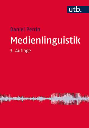 Medienlinguistik de Daniel Perrin