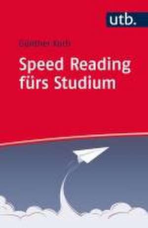 Speed Reading fürs Studium de Günther Koch