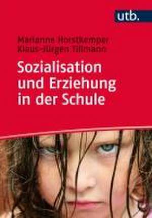 Sozialisation und Erziehung in der Schule de Marianne Horstkemper