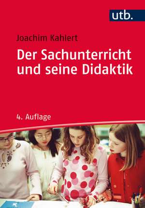 Der Sachunterricht und seine Didaktik de Joachim Kahlert