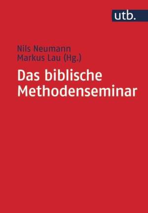 Das biblische Methodenseminar de Markus Lau