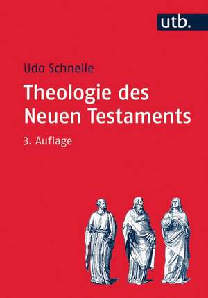 Theologie des Neuen Testaments de Udo Schnelle