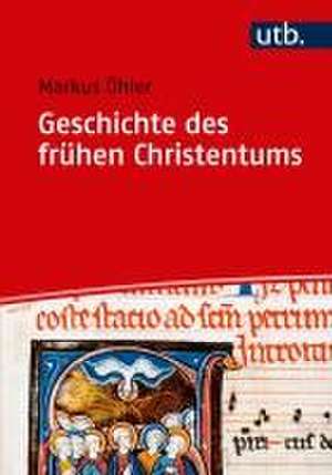 Geschichte des frühen Christentums de Markus Öhler