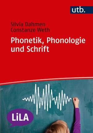 Phonetik, Phonologie und Schrift de Silvia Dahmen