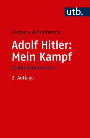 Adolf Hitler: Mein Kampf de Barbara Zehnpfennig