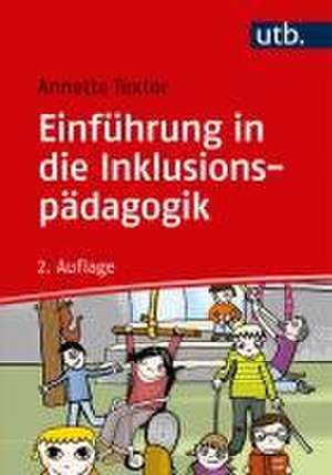 Einführung in die Inklusionspädagogik de Annette Textor