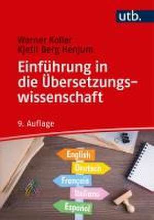 Einführung in die Übersetzungswissenschaft de Werner Koller