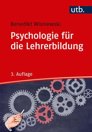 Psychologie für die Lehrerbildung de Benedikt Wisniewski