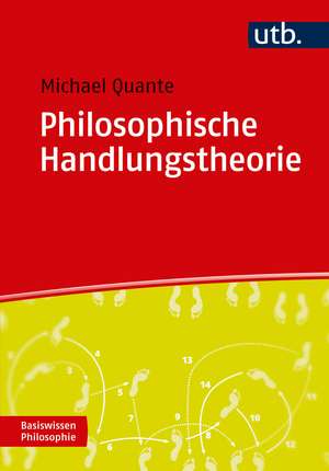 Philosophische Handlungstheorie de Michael Quante