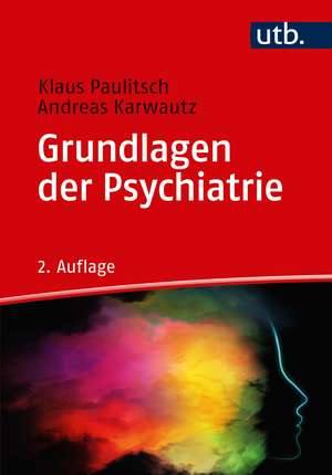 Grundlagen der Psychiatrie de Klaus Paulitsch