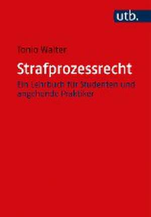 Strafprozessrecht de Tonio Walter