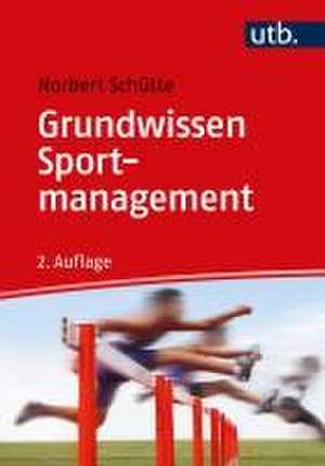 Grundwissen Sportmanagement de Norbert Schütte