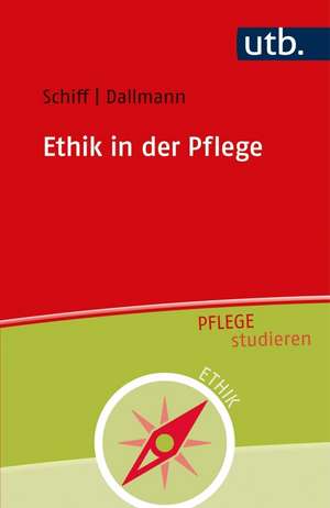 Ethik in der Pflege de Andrea Schiff