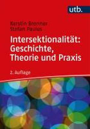 Intersektionalität: Geschichte, Theorie und Praxis de Kerstin Bronner